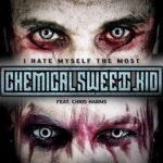 Chemical Sweet Kid – I Hate Myself The Most (feat. Chris Harms)