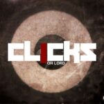 Clicks – Oh Lord
