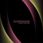 Condition One – Surrender