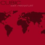 Cubic – Exit – Frankfurt EP