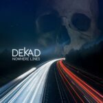 Dekad – Nowhere Lines