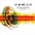 Dekad – Strange Situations – The Singles
