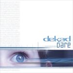 Dekad – Dare