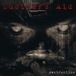 Lucifer’s Aid – Destruction