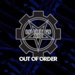 Lucifer’s Aid – Out of Order