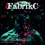 FabrikC – Michelangelo [extended version]