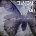 Chemical Sweet Kid – Remixes For The Unwinged