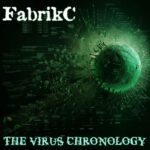 FabrikC – The Virus Chronology