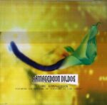 Armageddon Dildos ‎- Come Armageddon