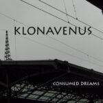 Klonavenus – Consumed Dreams (A Compilation Of Unreleased Tracks 2005-2009)