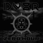DV8R – Zero Hour
