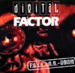 Digital Factor – F.A.L.L.I.N.G.- Down