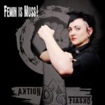 Aktion : Fiasko – Femin is Muss!