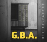 Digital Factor – G​.​B​.​A. – General Behavior Abrogate