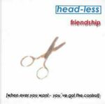 Head-Less – Friendship