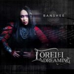 Lorelei Dreaming – Banshee