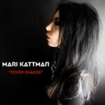 Mari Kattman – Fever Shakes