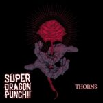 Super Dragon Punch!! – Thorns