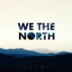 We The North – Endemic