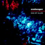 Endanger – Das Ist Alles