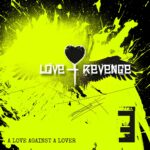 Love and Revenge – A Love Against A Lover