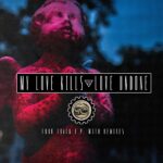 My Love Kills – Love Undone E​.​P