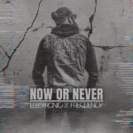 Electronic Frequency – Now or Never