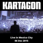 Kartagon – Live in Mexico City (06 Dec 2015)