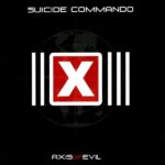 Suicide Commando – Axis Of Evil