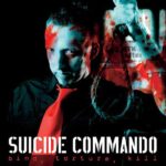 Suicide Commando – Bind, Torture, Kill