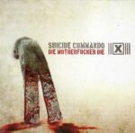 Suicide Commando – Die Motherfucker Die