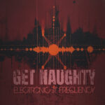 Electronic Frequency – Get Naughty