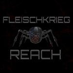 Fleischkrieg – Reach