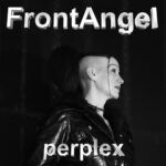 FrontAngel – Perplex