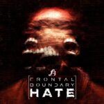 Frontal Boundary – Hate
