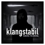Klangstabil – Shadowboy – The Awakening
