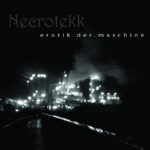 Necrotekk – Erotik der Maschine