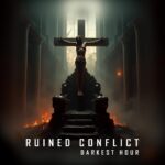 Ruined Conflict – Darkest Hour