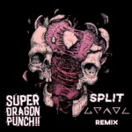 Super Dragon Punch!! – Split (Grendel Remix)