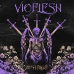 Vioflesh – Nostalgia