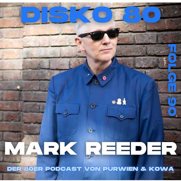Disko 80: Folge 90 – Mark Reeder