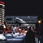 Cires – City Lights