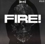 Dance Or Die – Fire!