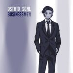 Dstrtd Sgnl – Businessmen