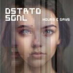 Dstrtd Sgnl – Hours & Days