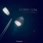 Dstrtd Sgnl – Lose Control
