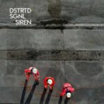 Dstrtd Sgnl – Siren
