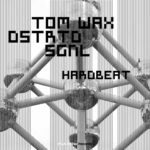 Dstrtd Sgnl & Tom Wax – Hardbeat