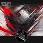Dstrtd Sgnl – Turn It Up