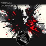 Dstrtd Sgnl – Untold Story